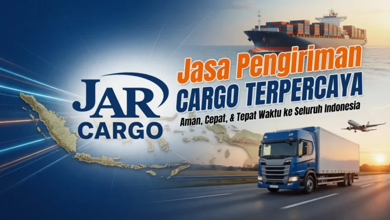 Jasa Pengiriman Kargo Terpercaya dan Murah Indonesia
